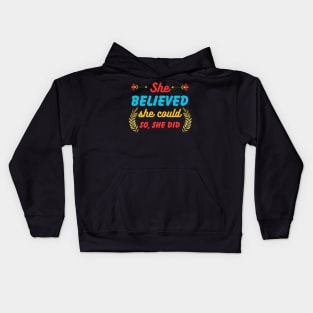 She Believed She Could So She Did Kids Hoodie